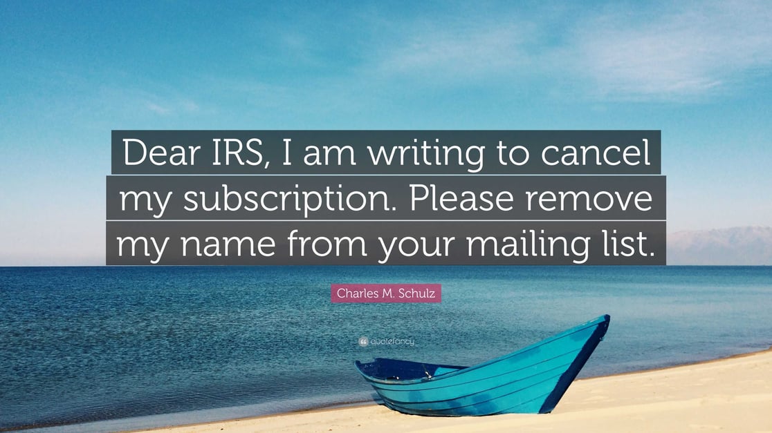 Dear IRS I am writing to cancel my subscription